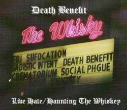 Death Benefit : Live Hate-Haunting the Whiskey